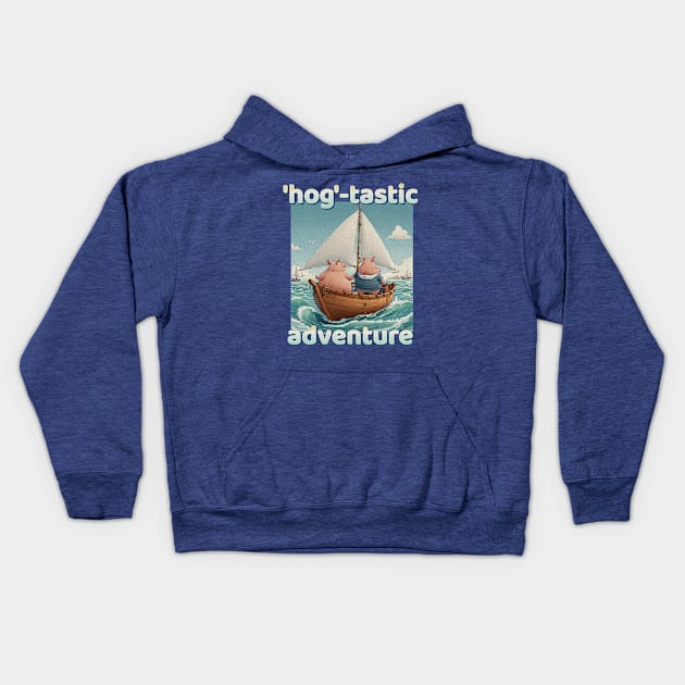 Hog-Tastic Adventure Pigs On A Boat Kids Hoodie by Angelic Gangster